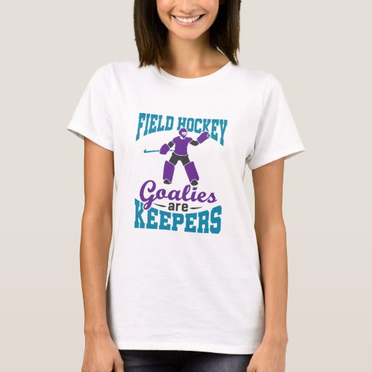 Veldhockey Goalies zijn keepers T-shirt (Voorkant)