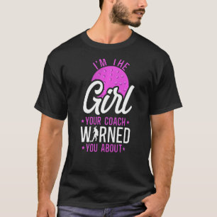 Veldhockey Ik ben het meisje dat je coach je waars T-shirt