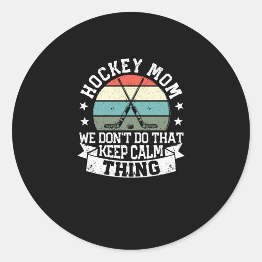 Veldhockey Mam We houden niet zo kalm. Ronde Sticker (Voorkant)
