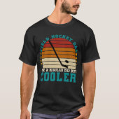 Veldhockey vader als een gewone vader, maar cooler t-shirt (Voorkant)