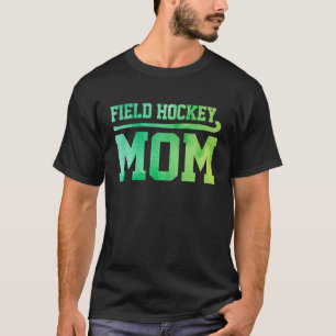 Veldhockey van mama Hockey Player Field Hockey Pla T-shirt