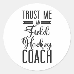 Veldhockeycoach Vertrouw Me Ik Ben Een Veldhockeyc Ronde Sticker