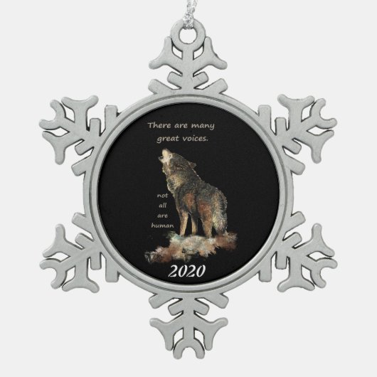 Vele Inspirerend Wolf Quote met grote stemmen Tin Sneeuwvlok Ornament (Voorkant)