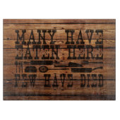 Velen hebben hier gegeten en weinigen zijn gestorv snijplank (Voorkant)