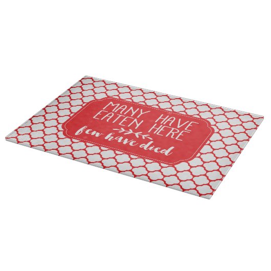 Velen hebben hier gegeten en weinigen zijn gestorv snijplank (Hoek)