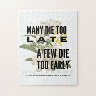 Velen sterven te laat en een paar te vroeg. NIETZS Legpuzzel