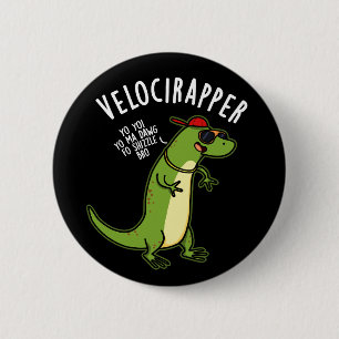 Veloci-rapper Grappige Dinosaurus Puns Donker BG Ronde Button 5,7 Cm