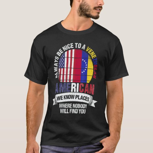 Venezuelan American We know Places where Venezuela T-shirt (Voorkant)