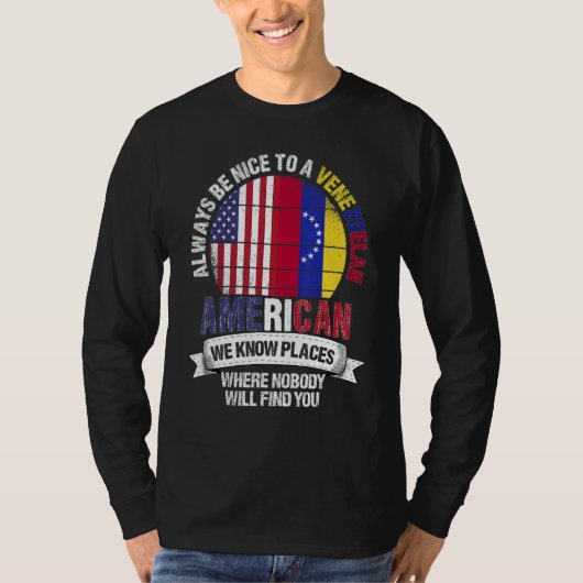Venezuelan American We know Places where Venezuela T-shirt (Voorkant)