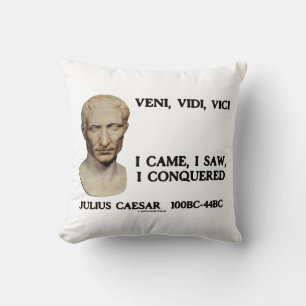 Veni, Vidi, Vici, ik zag dat ik Caesar veroverde Kussen