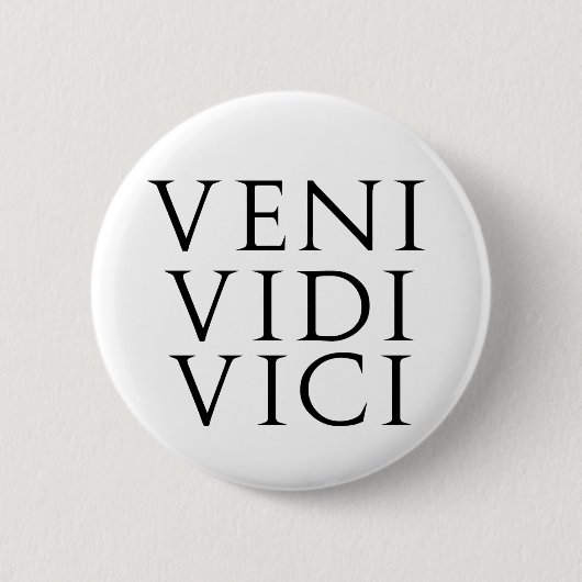 Veni Vidi Vici Ronde Button 5,7 Cm (Voorkant)