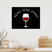 Veni, Vidi, Vino Funny Wine Lover, Latijnse term Poster (Keuken)