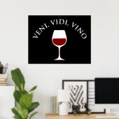 Veni, Vidi, Vino Funny Wine Lover, Latijnse term Poster (Thuiskantoor)