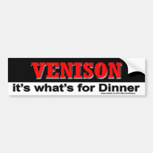VENISON het is wat er is voor Dinner Bumpersticker