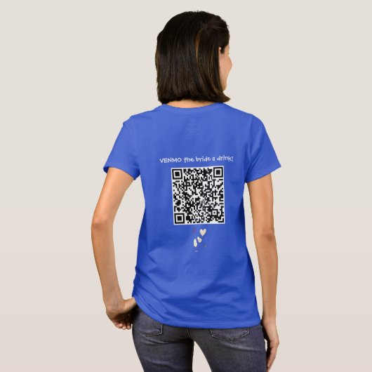 VENMO de Bruid een Drankje met Aangepaste QR-code T-shirt (Achterkant volledig)