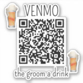 VENMO de Bruidegom een drankje QR-code vrijgezelle Sticker (Voorkant)