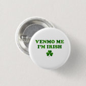 Venmo Me Ik ben Iers Ronde Button 3,2 Cm (Voorkant /achterkant)