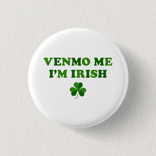 Venmo Me Ik ben Iers Ronde Button 3,2 Cm (Voorkant)