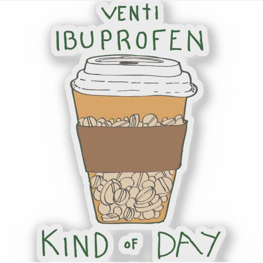 Venti Ibuprofen Kind of Day Sticker (Voorkant)