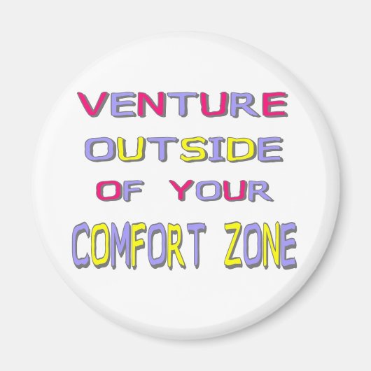 Venture buiten uw (witte) Magnet van de Comfort Zo (Voorkant)