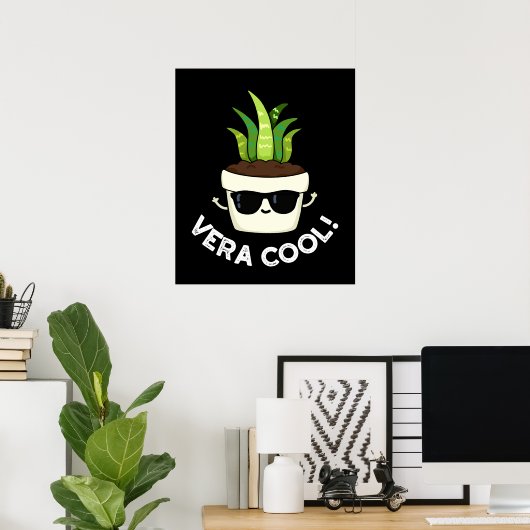 Vera Cool Funny Aloe Vera Pun Dark BG Poster (Thuiskantoor)
