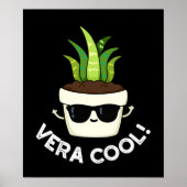Vera Cool Funny Aloe Vera Pun Dark BG Poster (Voorkant)