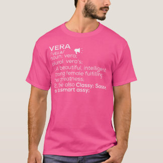 Vera Naam Vera Definitie Vera Vrouw Naam Vera Me T-shirt
