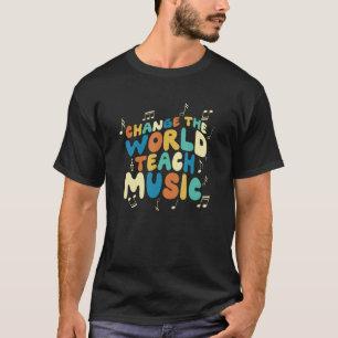 Verander de wereld, leer Muziekkoor Jazz Teacher G T-shirt