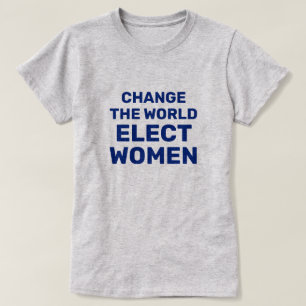 Verander de wereld - Verkozen vrouwen T-shirt