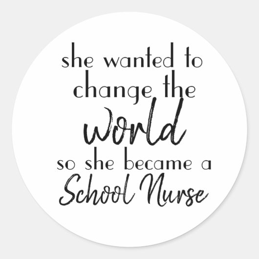 Verander de Wereldschoolverpleegkundige Ronde Sticker (Voorkant)