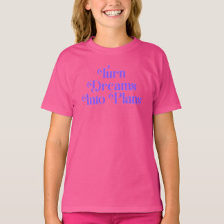 Verander Dromen in Plannen – Motiverende Inspirati T-shirt