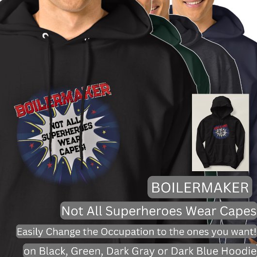 Verander elke tekst, BOILERMAKER, niet alle superh Hoodie