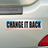 Verander het terug! bumpersticker (Op auto)