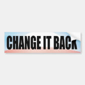 Verander het terug! bumpersticker (Voorkant)