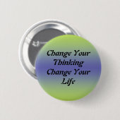 Verander je denken en verander je leven ronde button 5,7 cm (Voorkant /achterkant)