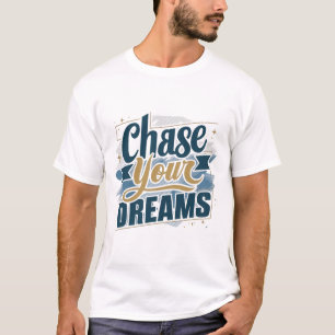 Verander je dromen t-shirt