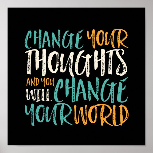 Verander je gedachten en verander je wereld poster (Voorkant)