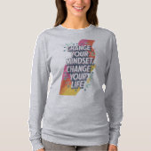 Verander je mindset, verander je leven - motivatie t-shirt (Voorkant)