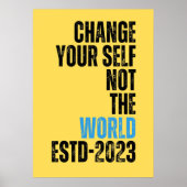 verander je zelf niet de wereld motivatie quote poster (Voorkant)