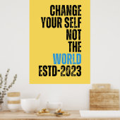 verander je zelf niet de wereld motivatie quote poster (Keuken)