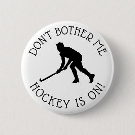 Verander me niet dat Hockey op Humor Button zit