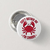 Verander me niet dat ik Crabby ben Ronde Button 3,2 Cm (Voorkant /achterkant)