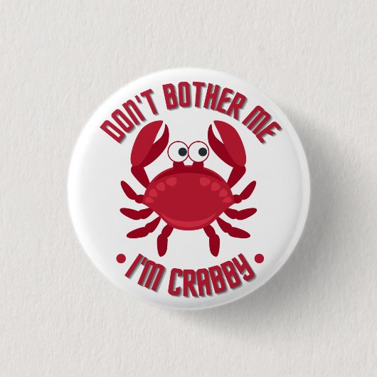 Verander me niet dat ik Crabby ben Ronde Button 3,2 Cm (Voorkant)