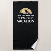 Verander me niet dat ik op vakantie ben strandlaken (Voorkant)