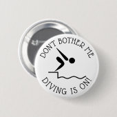 Verander me niet, DIVING is op Humor Button (Voorkant /achterkant)