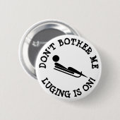 Verander me niet, Luging is op Humor Button (Voorkant /achterkant)