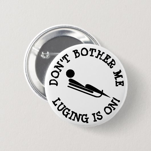 Verander me niet, Luging is op Humor Button (Voorkant /achterkant)