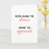 Verander nooit de droom, verander de aanpak Kaart (Gele Bloem)