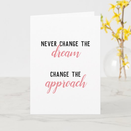 Verander nooit de droom, verander de aanpak Kaart (Gele Bloem)