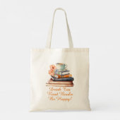 Verander tekst, Drink Tea Read Books Wees blij, zw Tote Bag (Achterkant)
